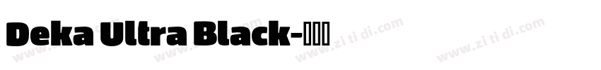 Deka Ultra Black字体转换